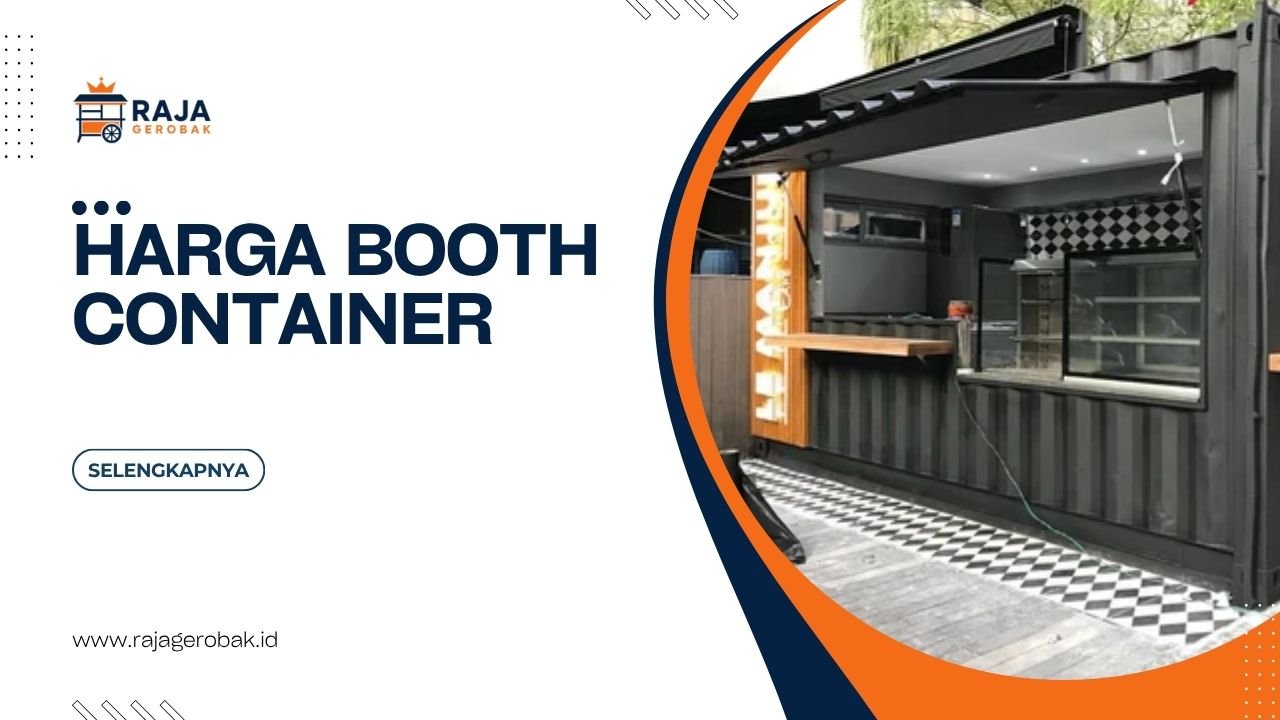 Harga Booth Container Custom Dari Standar Hingga Premium